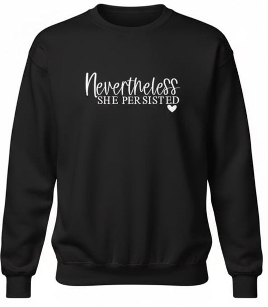 nevertheless shirt, she persisted, feminist sweatshirt, womens crewneck, inspirational top, custom sweatshirt, embroidered quote, strong women gift, cozy crewneck, womens pullover, empowerment shirt, faith inspired, motivational wear, gift for her, gift for mom, girlfriend gift, religious apparel, Angela Jasmina, ajblanks